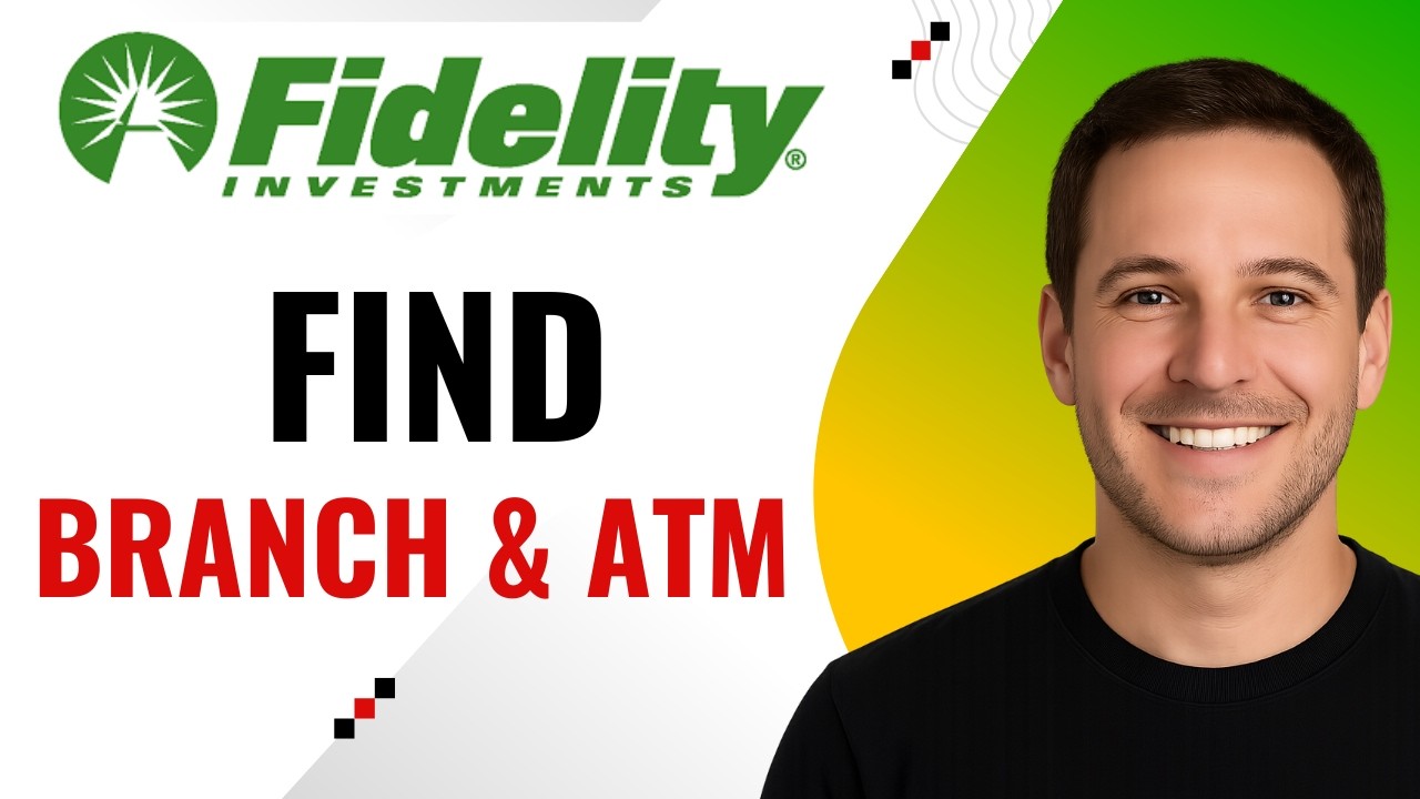 How to find a Fidelity branch or ATM