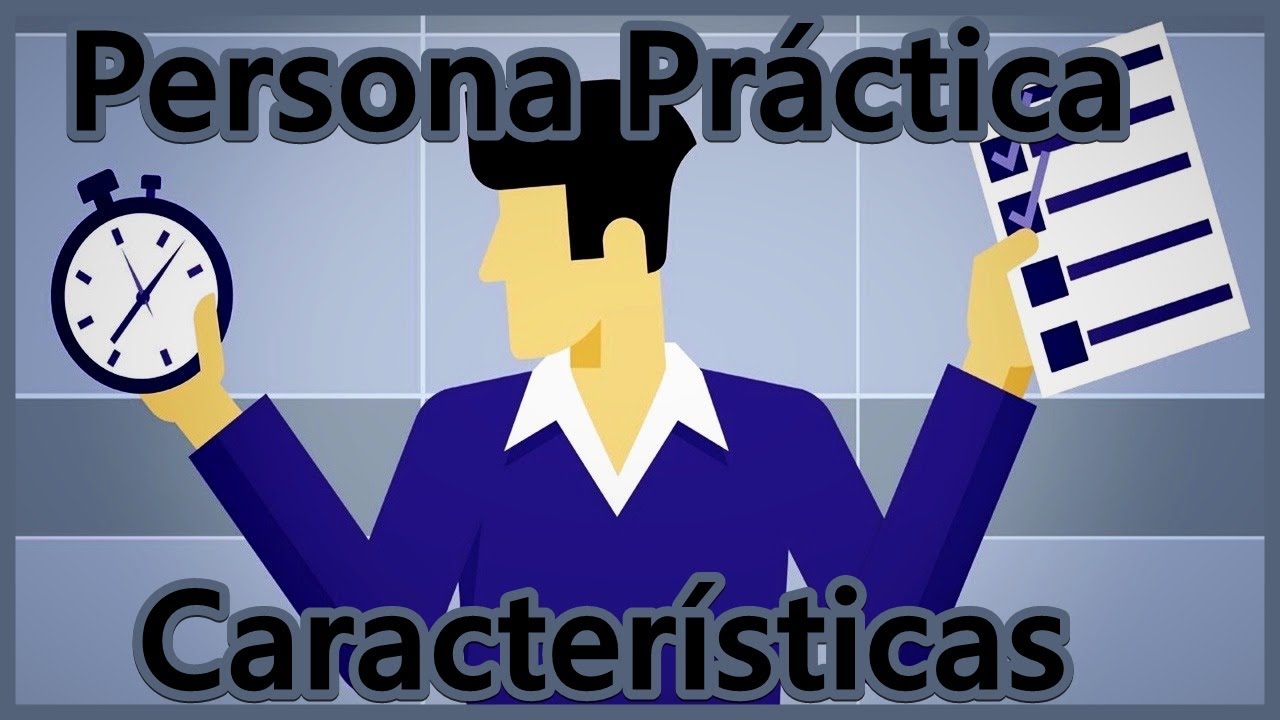 Características de una persona práctica