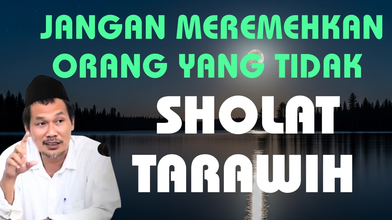 Ngaji Full Gus Baha | JANGAN REMEHKAN ORANG YANG TIDAK SHOLAT TARAWIH