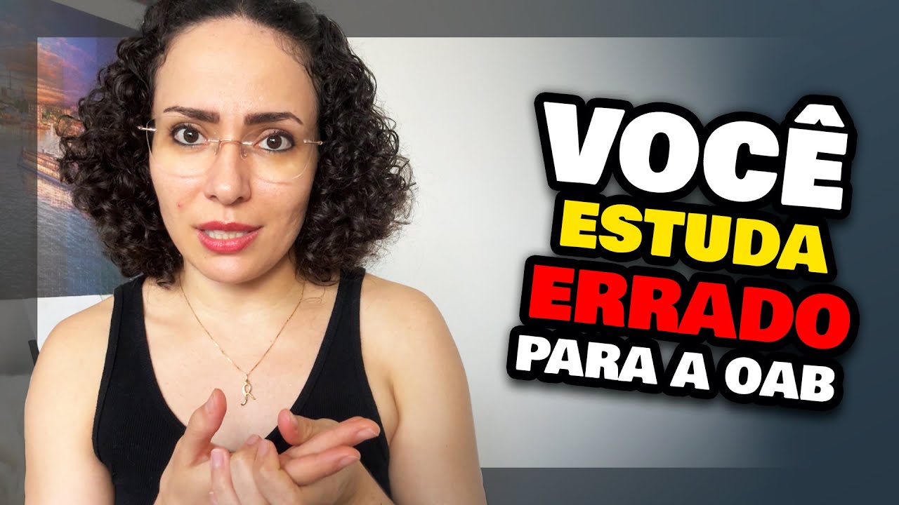 você provavelmente estuda ERRADO para OAB (e não sabe)
