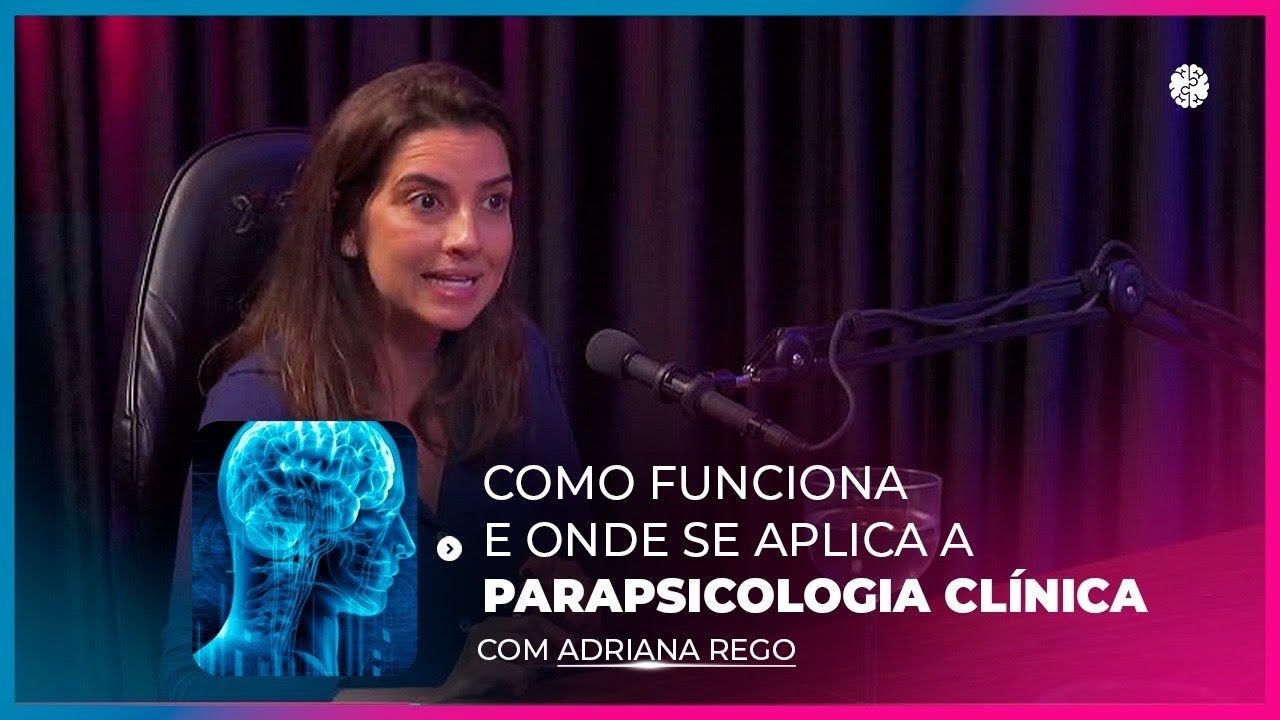 CompleMente 18: Como funciona  e onde se aplica a parapsicologia clínica com Adriana Rego