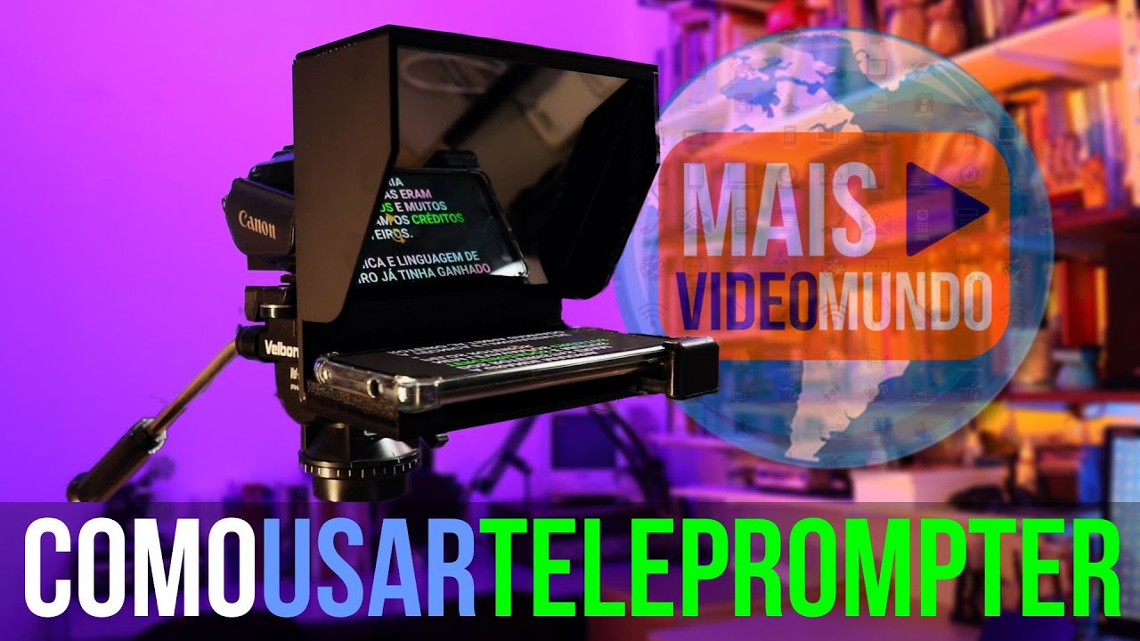 TELEPROMPTER - 04 DICAS PARA GRAVAR VÍDEOS COM ROTEIROS - Maisvideomundo #63