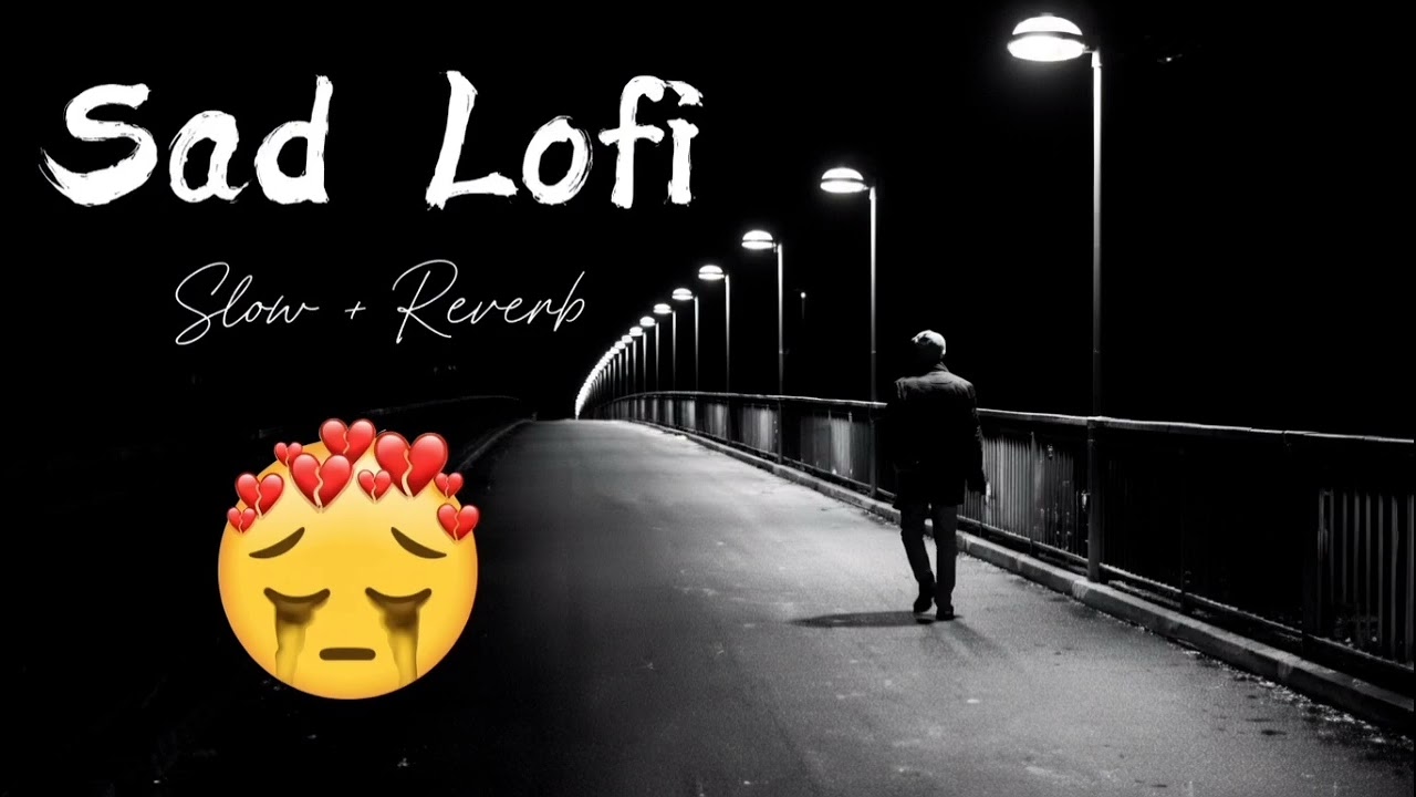 THE BREAKUP MASHUP || SAD LOFi SONGS || LOFI SONGS MASHUP | Lofi + Reverb #sad