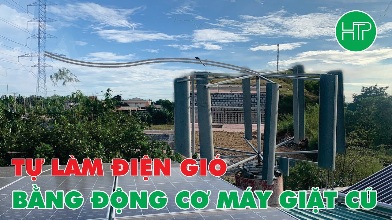 LÀM ĐIỆN GIÓ TỪ ĐỘNG CƠ MÁY GIẶT CŨ  - HTP SMART