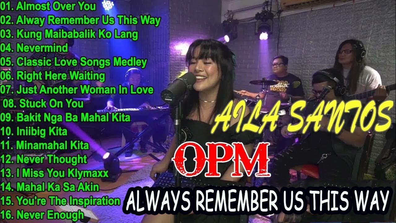 Aila Santos Cover Hits 2026 | Best Slow Rock OPM Love Songs - IF YOU'RE NOT HERE