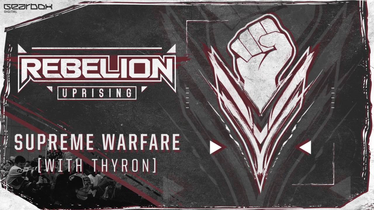 Rebelion & Thyron  - Supreme Warfare [Uprising]