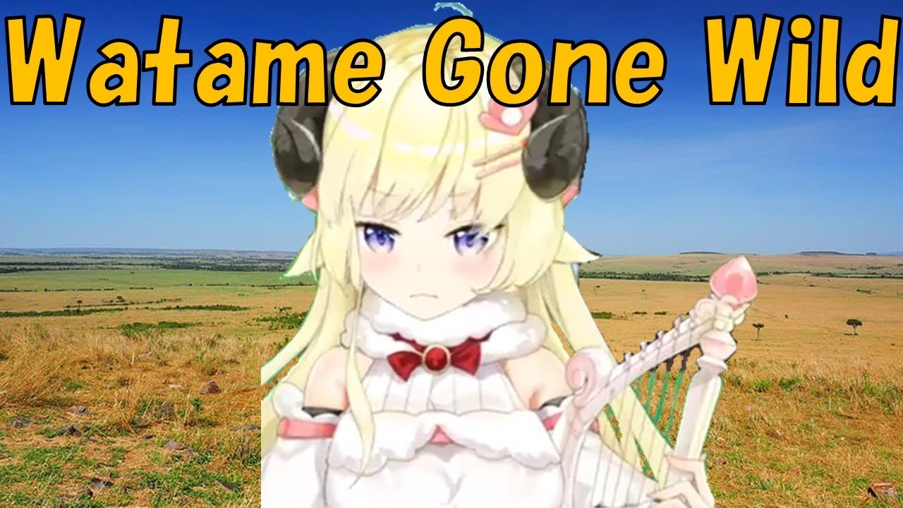 Watame Gone Wild