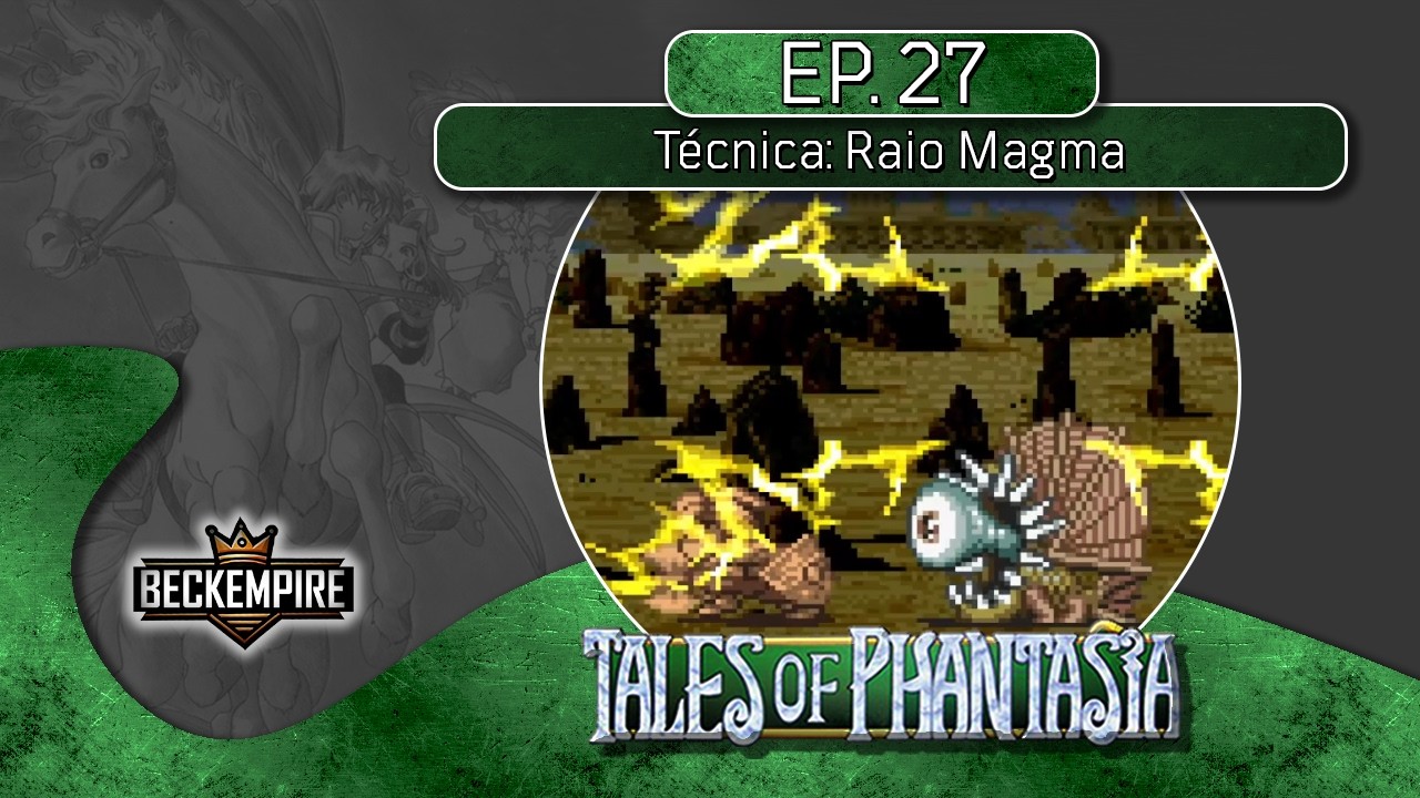 🐴 [SNES] Tales of Phantasia (1995) #️⃣2️⃣7️⃣ Técnica: Raio Magma