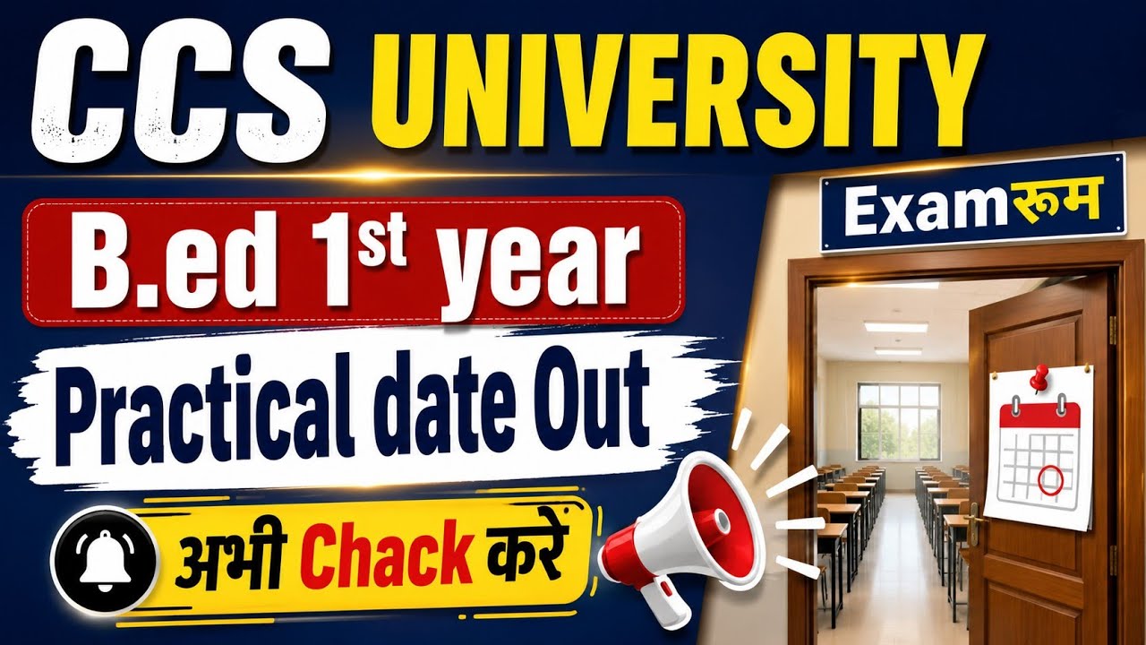 ccsu b.ed 1st year practical date 2026 | b.ed 1st year practical date 2026 ccsu