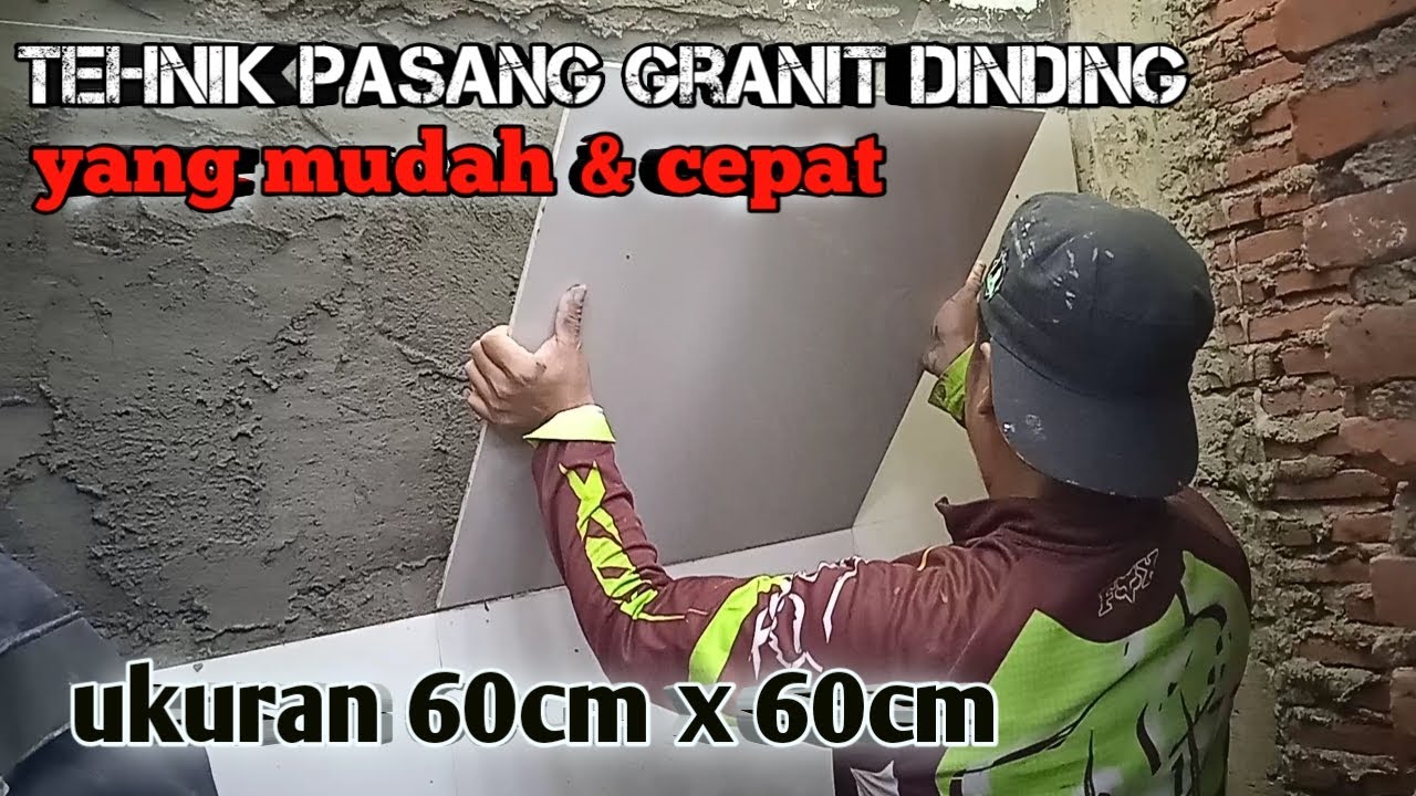 Cara pasang granit dinding 60x60 yang mudah dan cepat