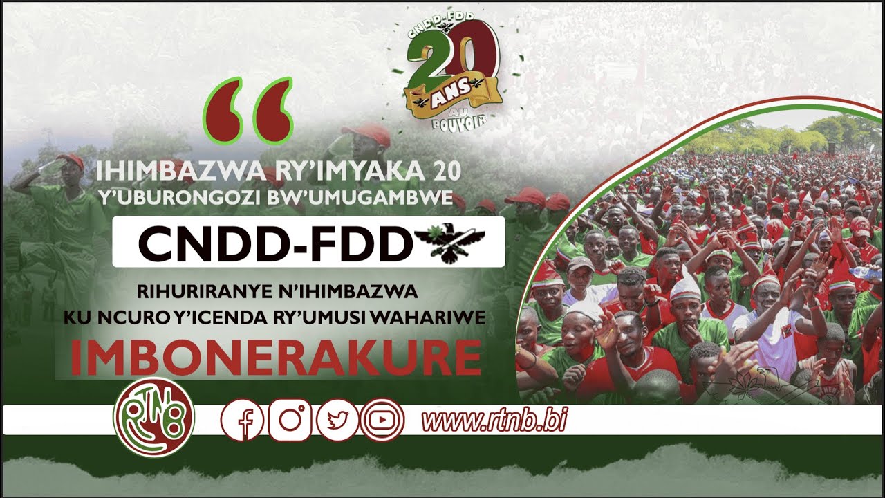 IHIMBAZWA RY'IMYAKA 20 Y'UBURONGOZI BW'UMUGAMBWE CNDD-FDD