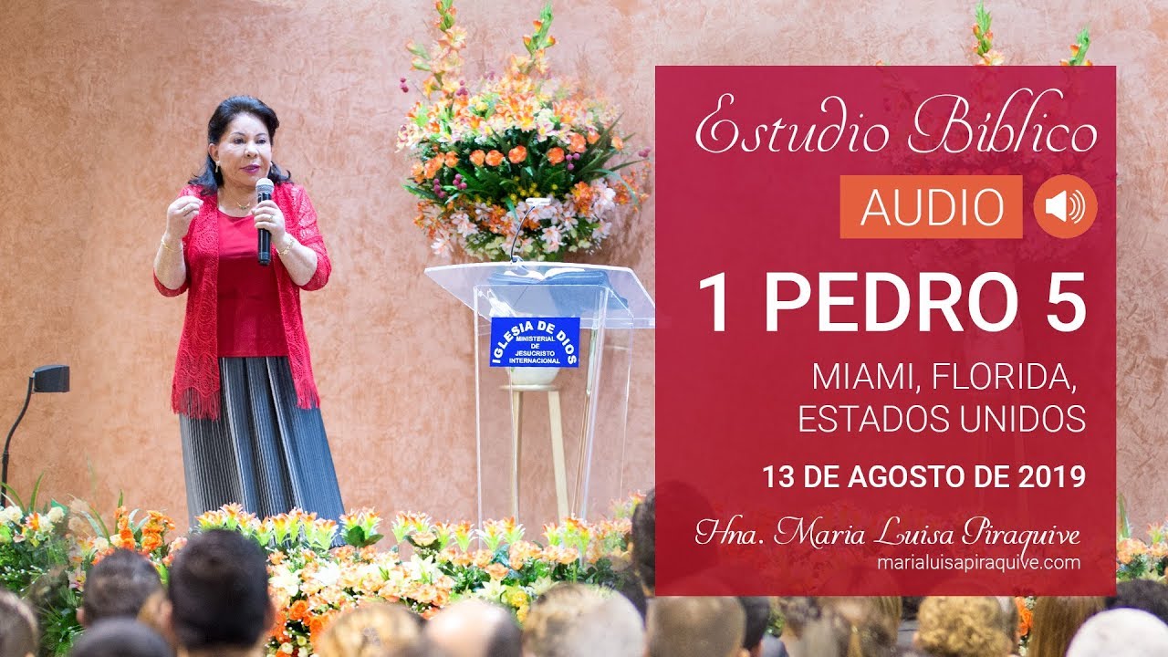 Audio: Estudio Bíblico 1 pedro 5 - Miami, Florida -  13 de agosto de 2019