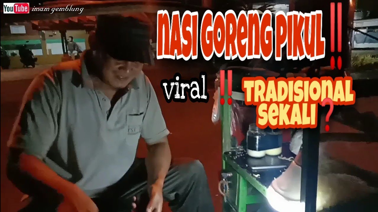 NASI GORENG Tek tek PIKUL ‼️ MASIH TRADISIONAL SUDAH JARANG YA❓