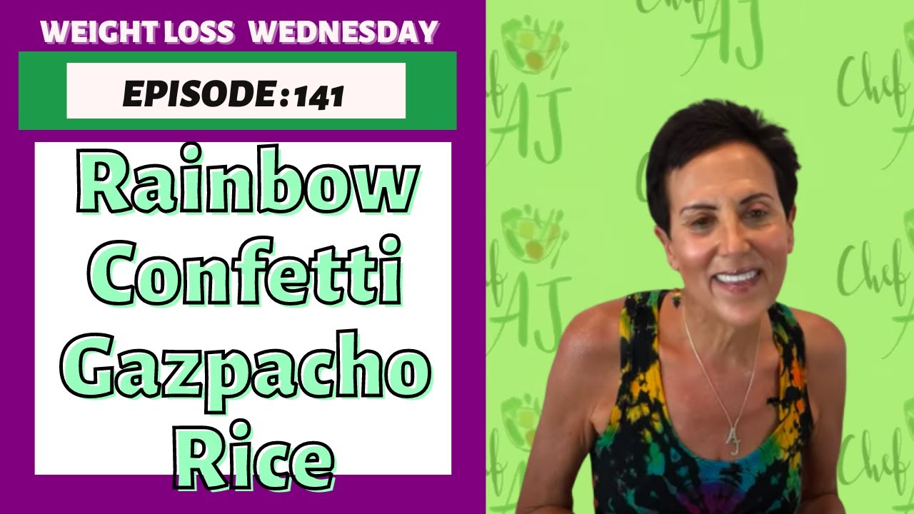 Rainbow Confetti Gazpacho Rice | WEIGHT LOSS WEDNESDAY - EPISODE: 141