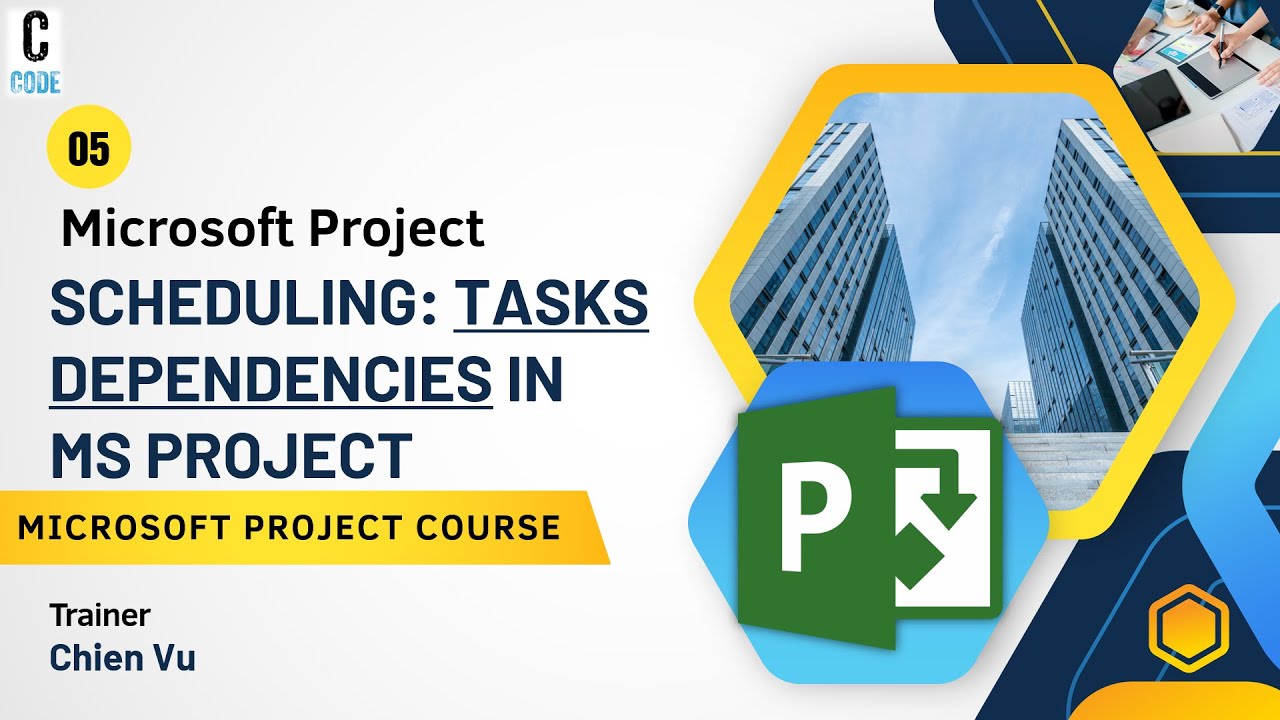 #05: Tasks Dependencies in MS Project - Project Scheduling | Microsoft Project Practical Course