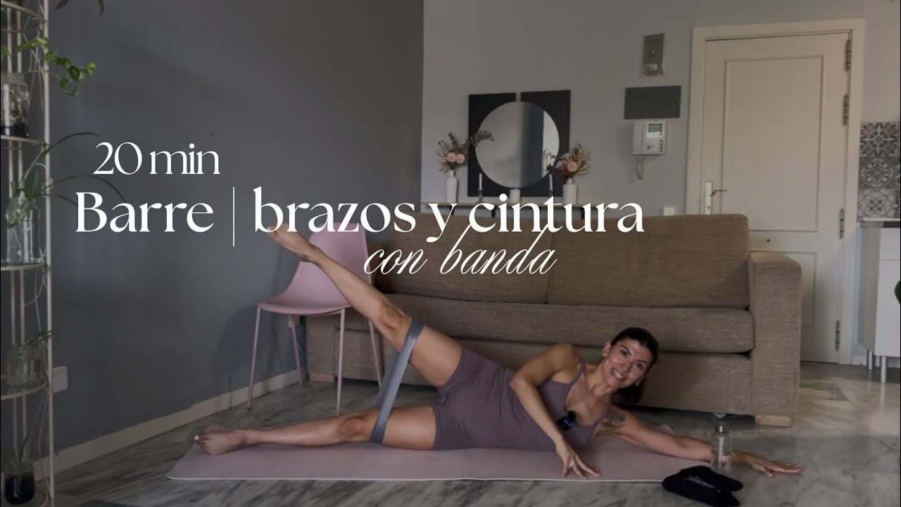 Barre en casa: 20 min para tonificar brazos y cintura con banda de resistencia 
