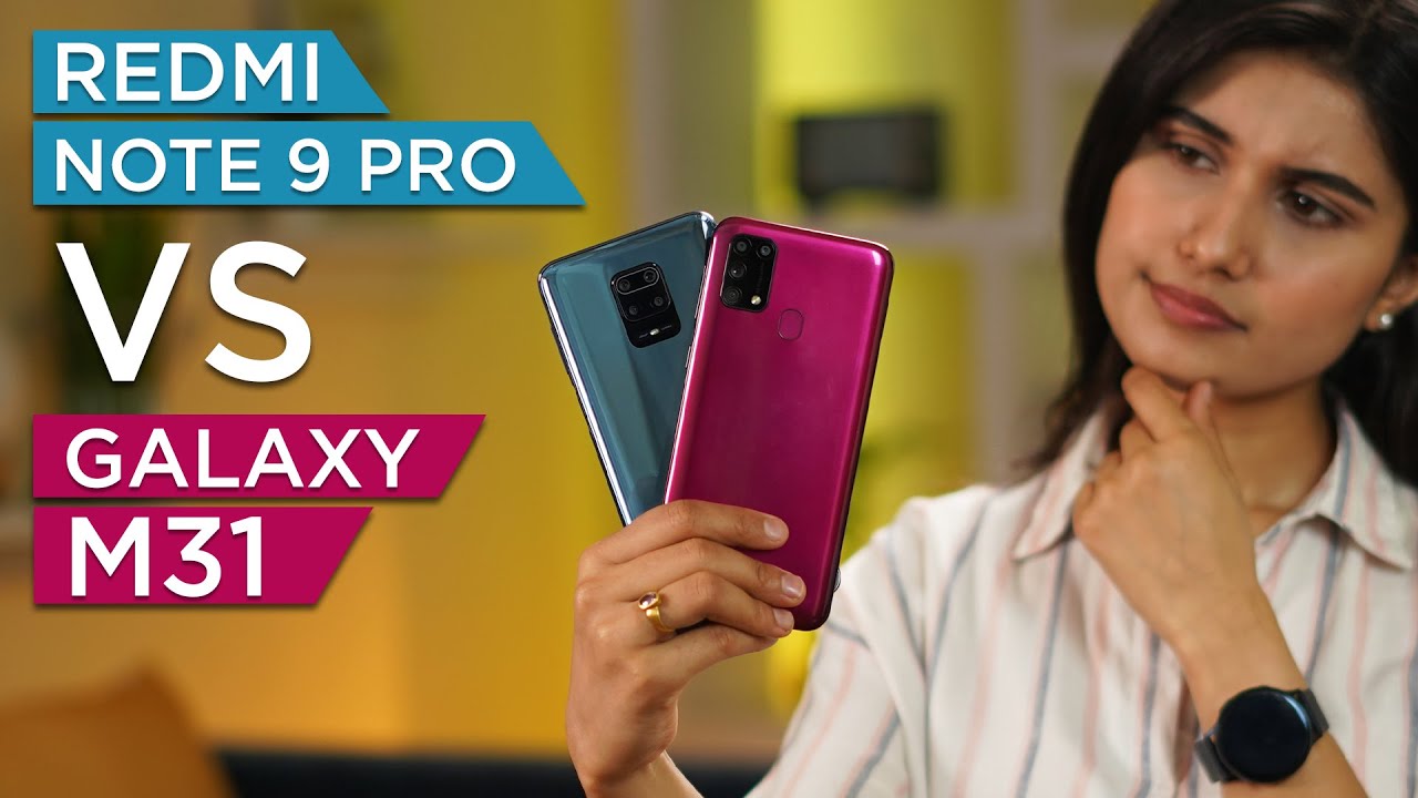 Galaxy M31 VS Redmi Note 9 Pro कुन किन्ने त ?