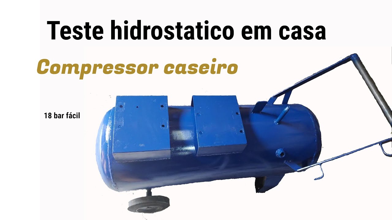 Teste hidrostático reservatório de compressor caseiro compressor caseiro parte 2