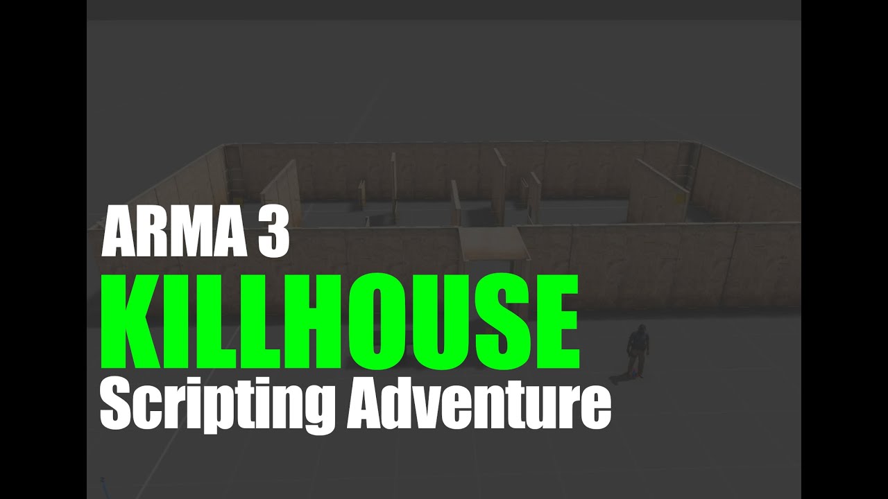 ARMA 3 Scripting adventures - Killhouse
