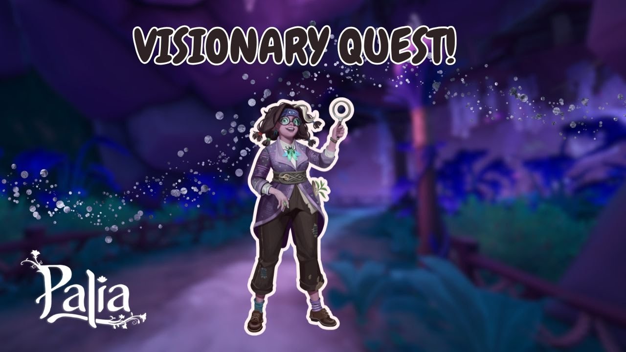 PALIA -  Visionary Quest!