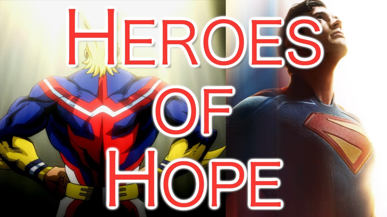 Superman and All Might - Heroes of Hope