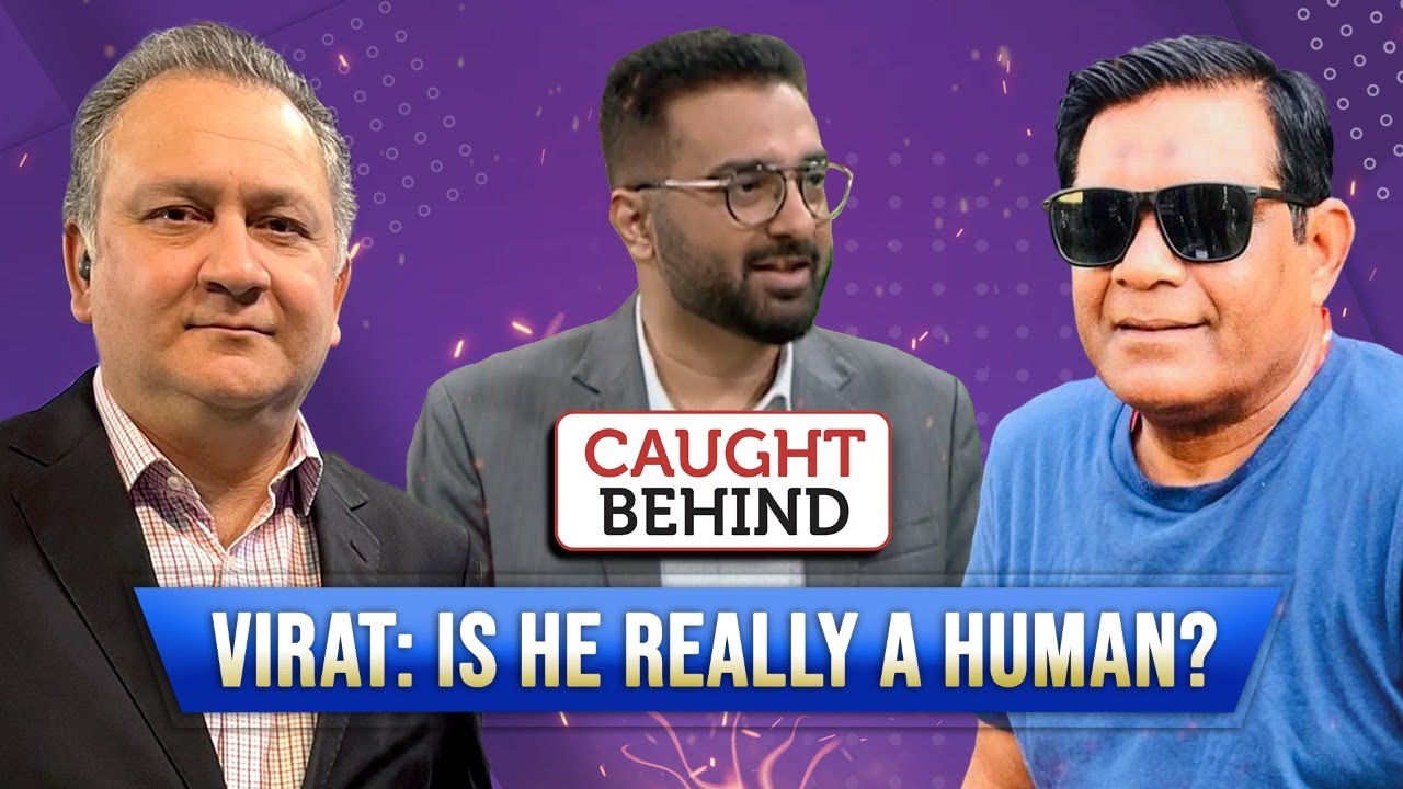 Virat: Is He Really A Human? | Caught Behind