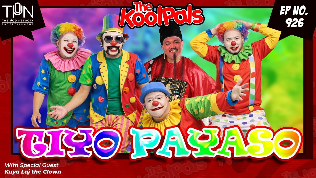 EP. 926 Tiyo Payaso | The KoolPals Podcast Full Audio Episode