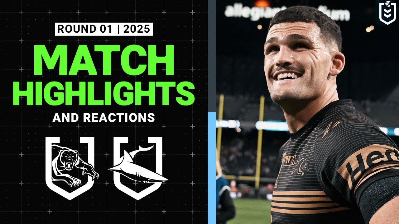 2025 NRL Match Highlights and Press Conferences | Penrith Panthers v Cronulla Sharks | Round 1