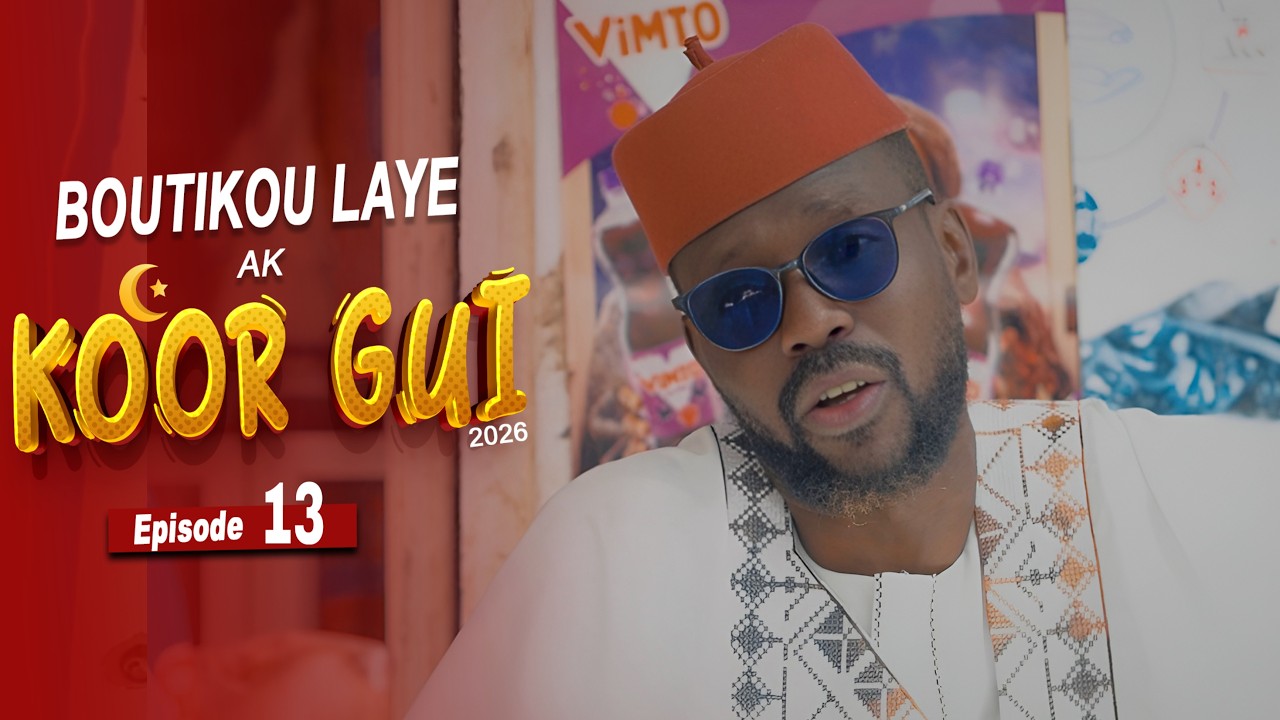 Boutikou Laye ak Koor Gui 2026 - Episode 13 :Showbiz