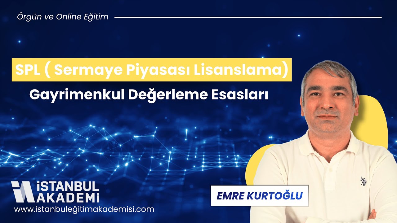 SPL (Semaye Piyasası Lisanslama) Gayimenkul Değerleme Esasları