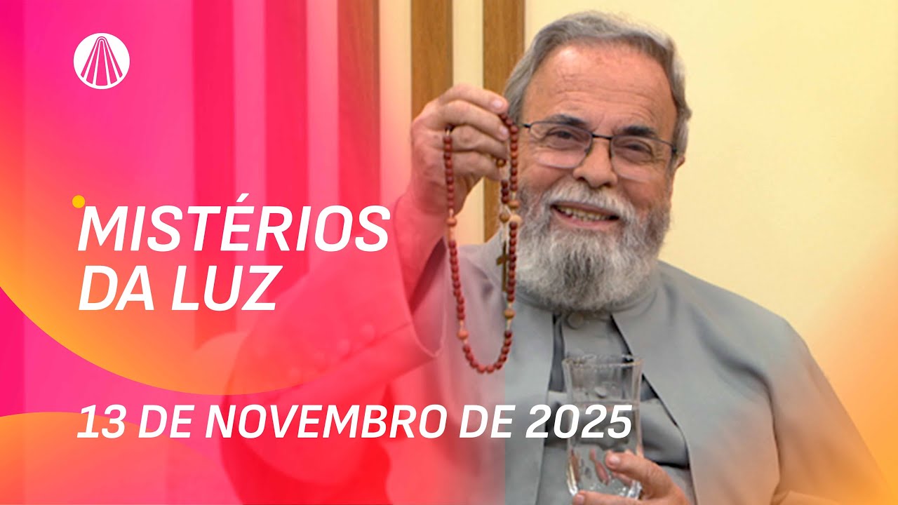 Terço de Aparecida com Pe. Antonio Maria - 13 de novembro 2025 [Mistérios da Luz]