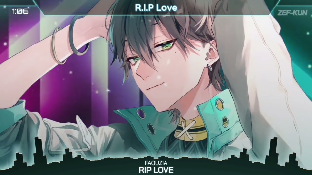 Nightcore - RIP Love (Faouzia)(Lyrics)(Male Version)