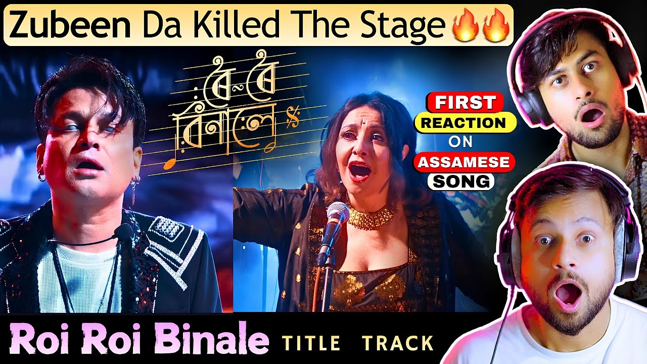 “Roi Roi Binale Title Track Reaction🔥😳 | Zubeen Garg GAVE US GOOSEBUMPS🤯🔥 | The Reacting Bros