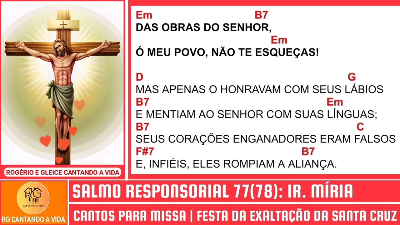 Salmo 77(78): Das obras do Senhor ó meu povo não te esqueças | Exaltação da Santa Cruz