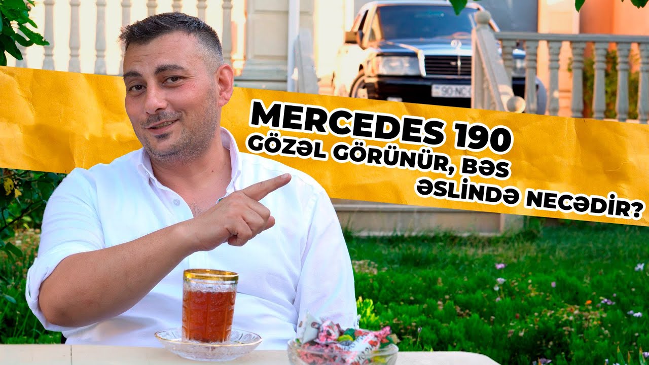 Mercedes 190: Gözəl Görünür, Bəs Əslində Necədir?