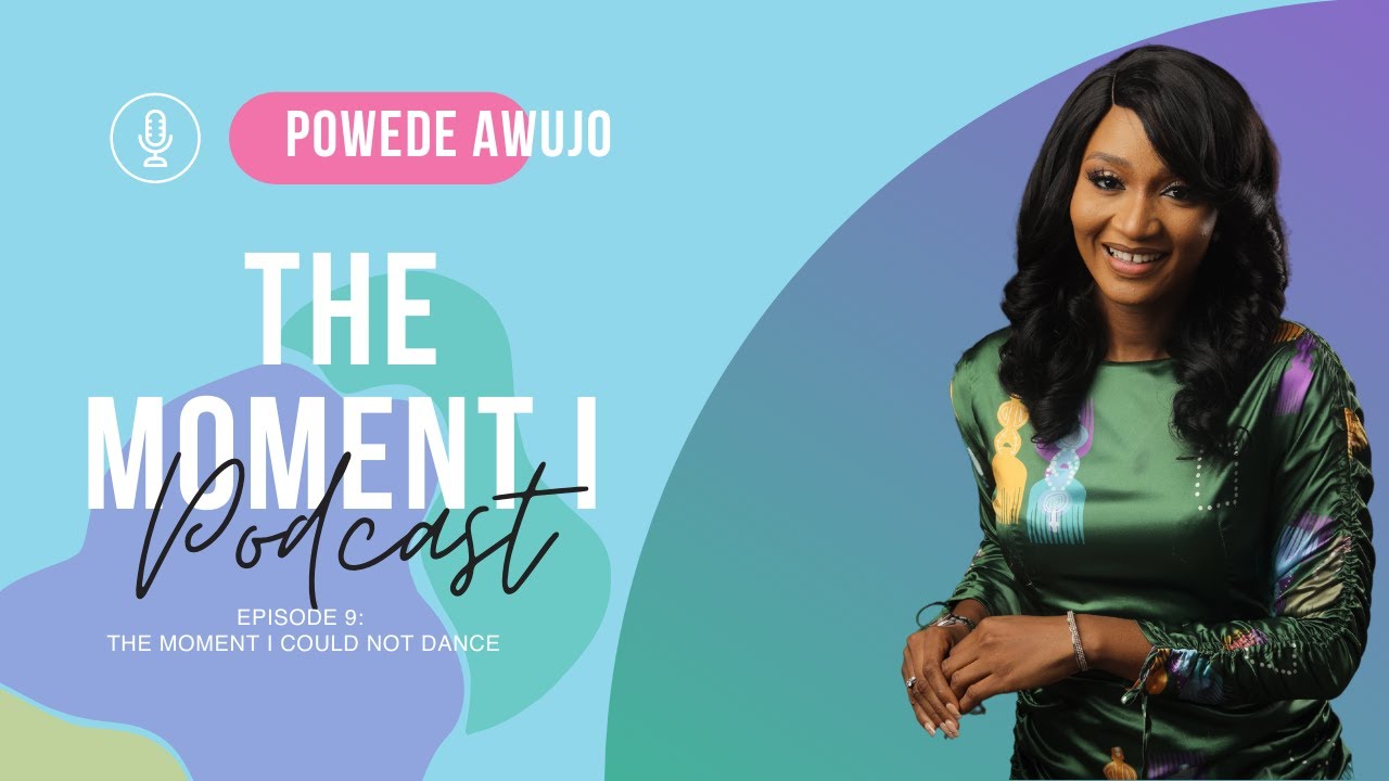 Powede Awujo - The Moment I Could Not Dance