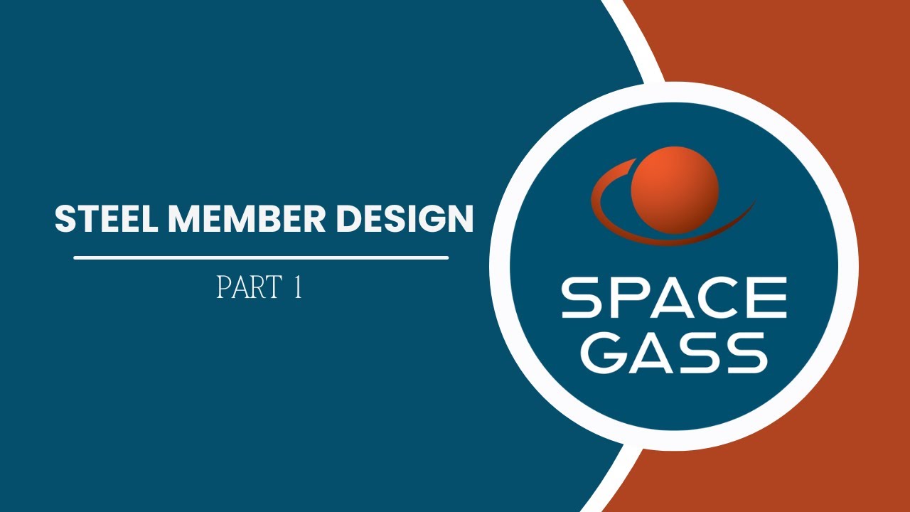 Steel Member Design - Part 1