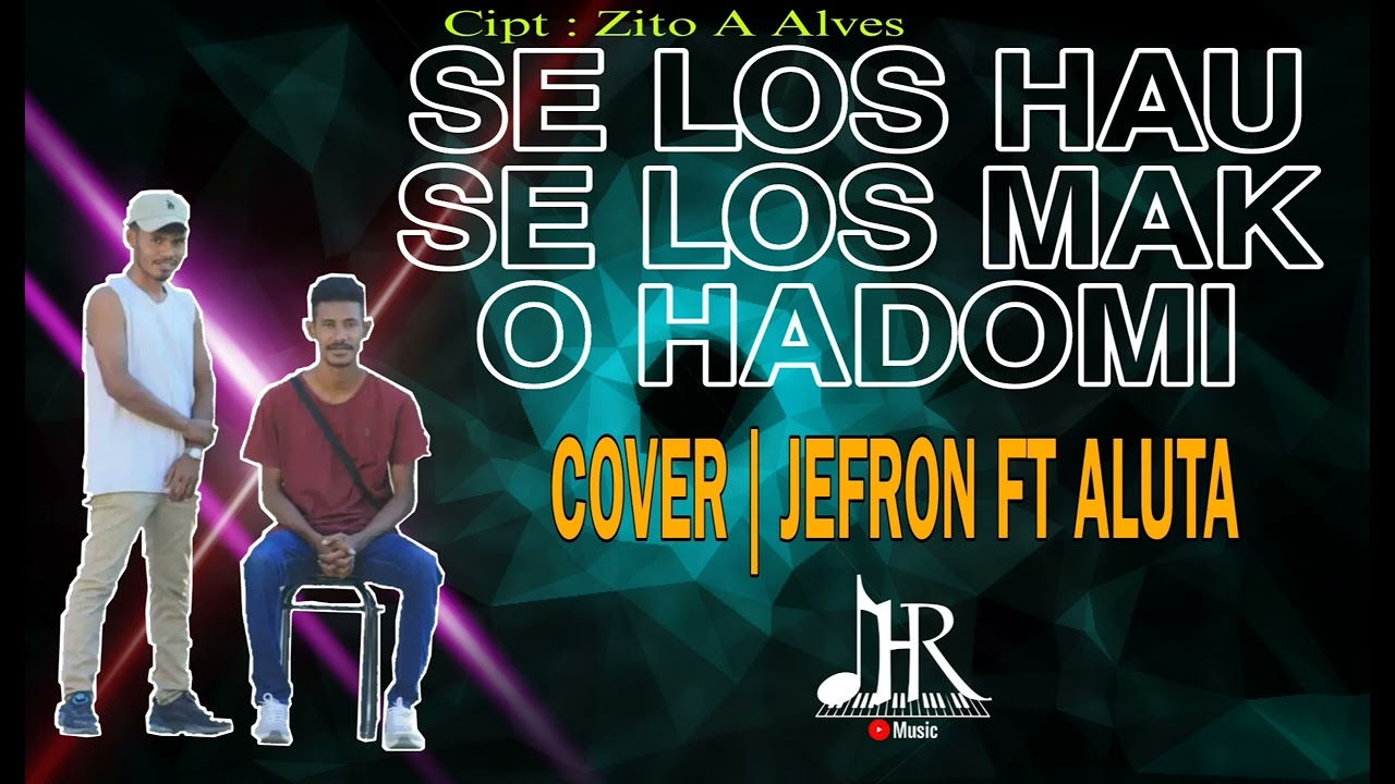 SE LOS HAU SE LOS MAK O HADOMI - LUTA FT JEFRON | COVER