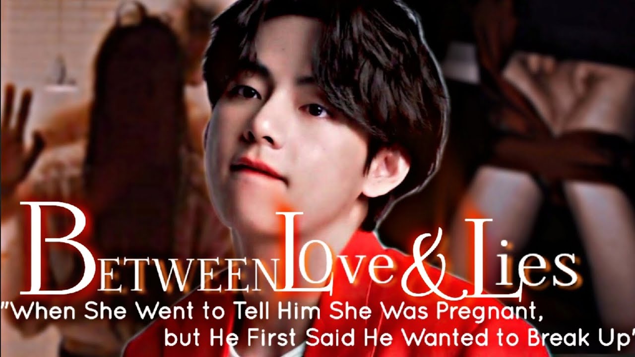 𝐄𝐏 𝟏 𝐁𝐞𝐭𝐰𝐞𝐞𝐧 𝐋𝐨𝐯𝐞 𝐚𝐧𝐝 𝐋𝐢𝐞𝐬 || Taehyung's ff series || taehyung's Ff
