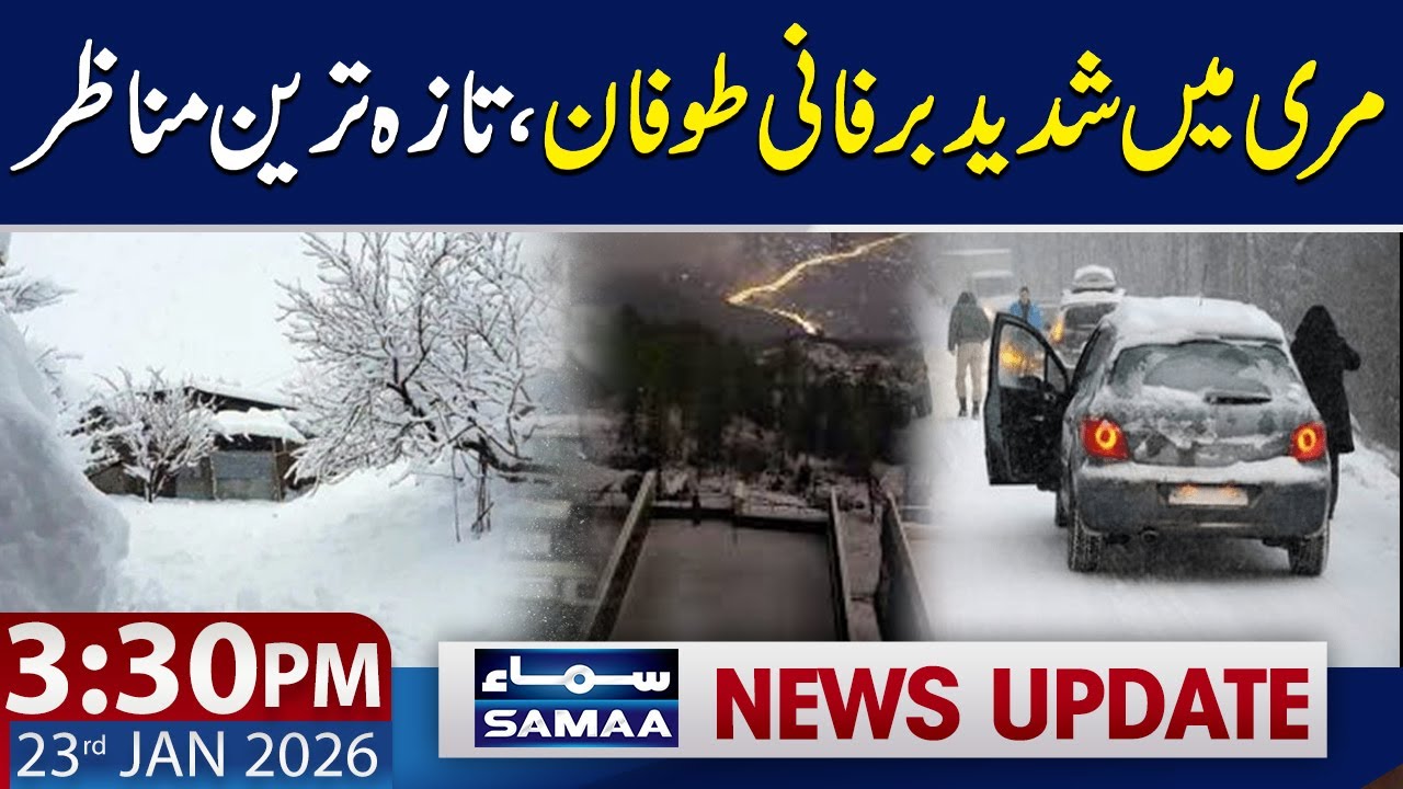 Heavy Snowstorm Hits Murree | 3:30 PM News Update | 23 Jan 2026 | SAMAA TV
