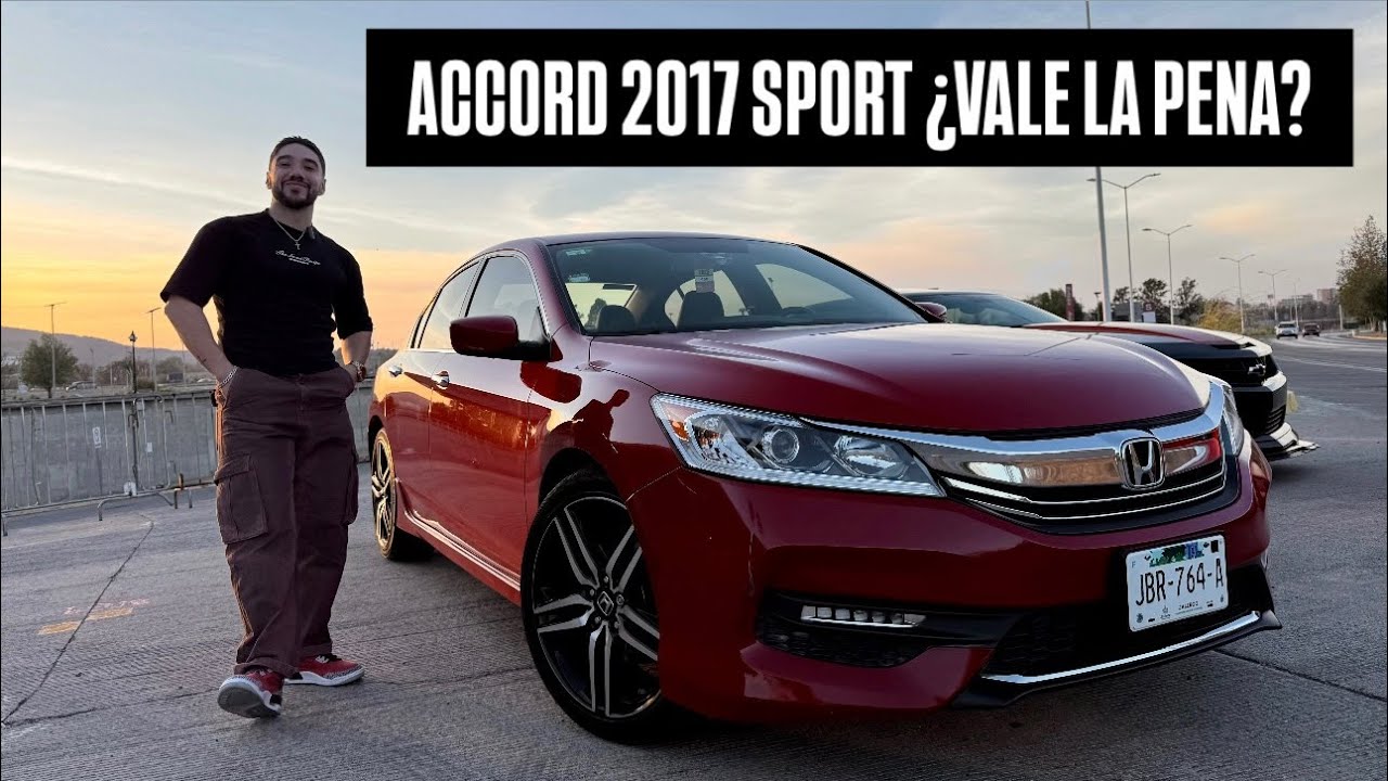 Honda Accord Sport 2017: ¿Aún el Mejor Accord en 2025?