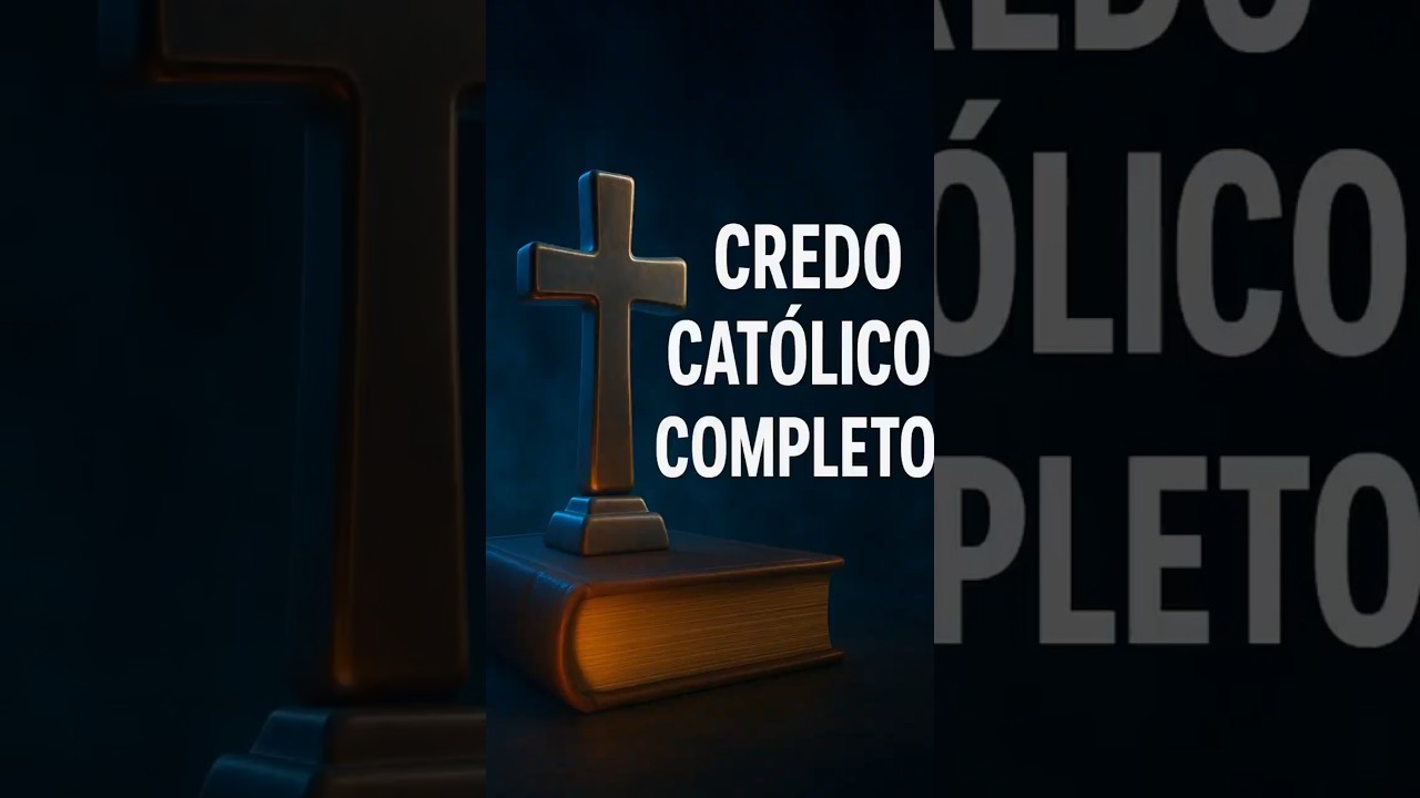 CREDO CAT&Oacute;LICO  El Credo Pilar de Nuestra Fe  ORACIONES CAT&Oacute;LICAS #credo #catolico #oracion