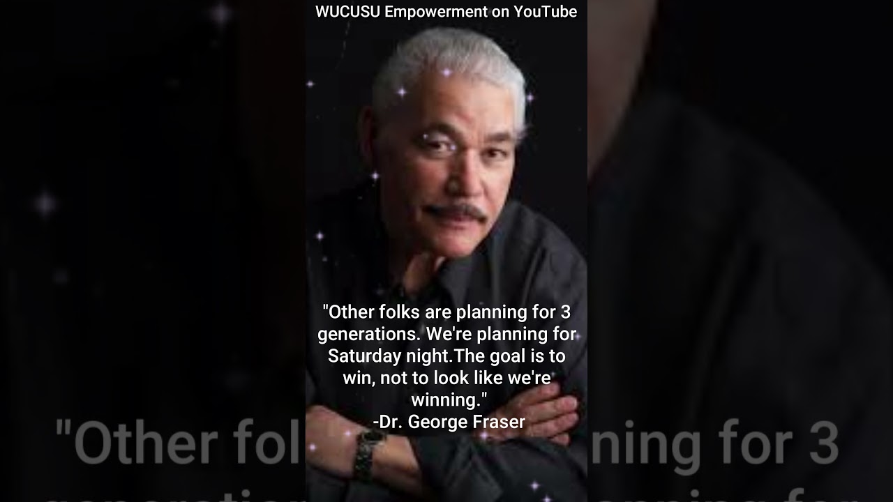 Dr. George Fraser Inspiring quote