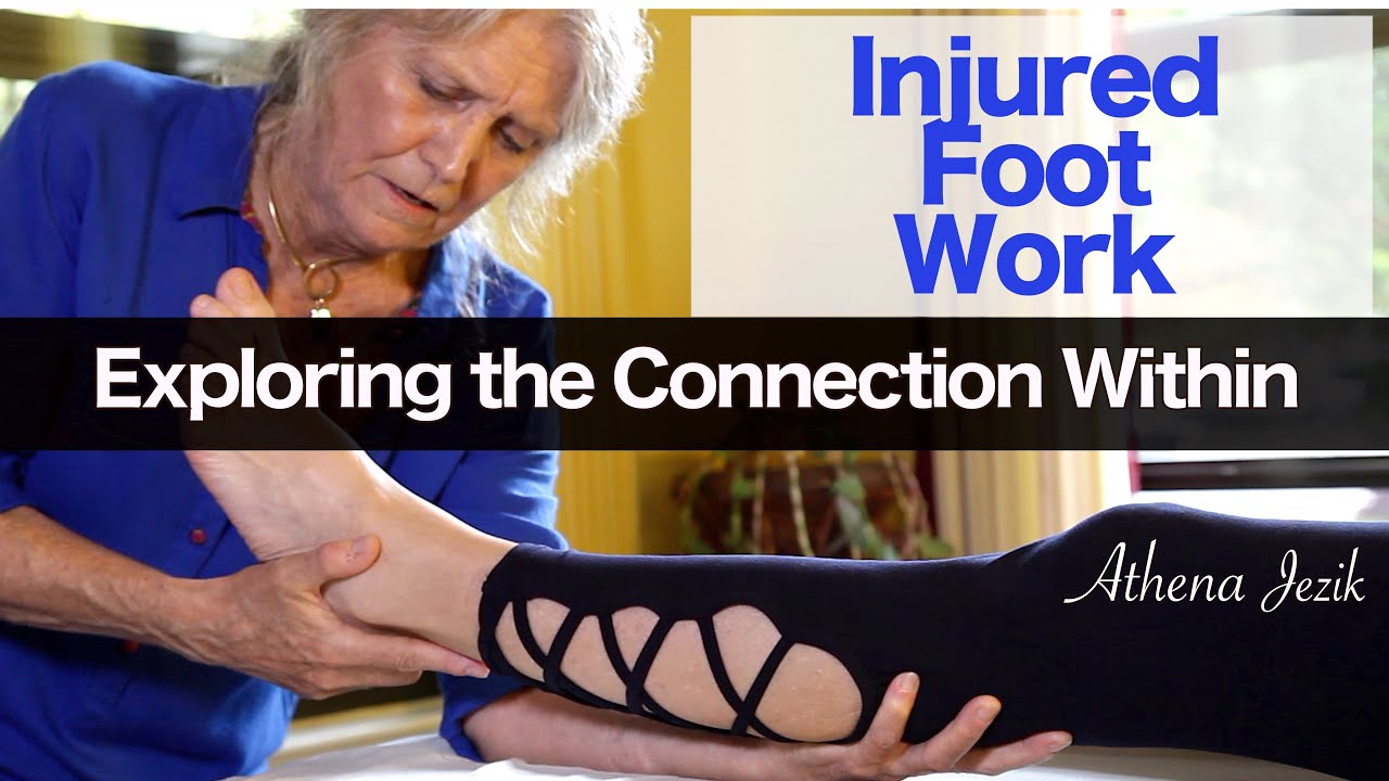 Athena Jezik - Exploring the Connection Within - INJURED FOOT WORK