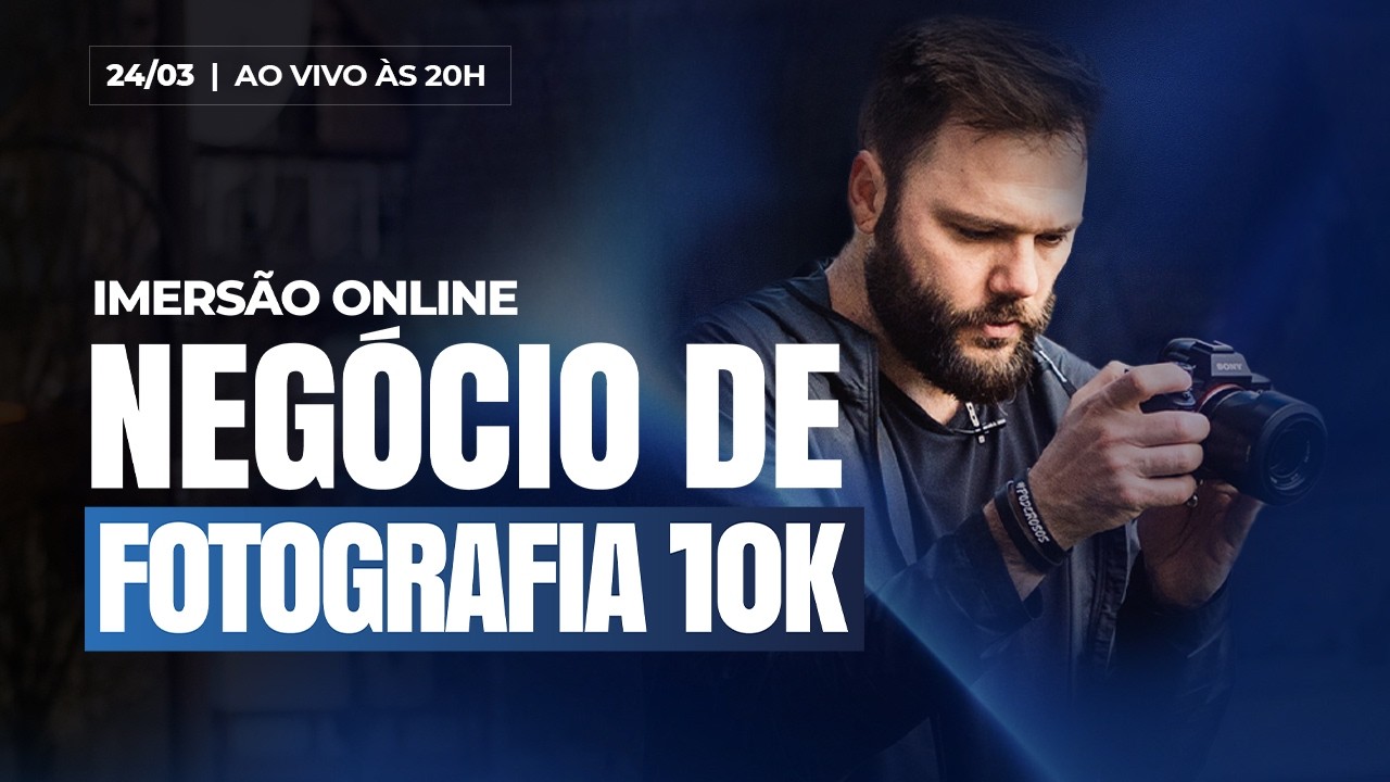 Imers&atilde;o Online Neg&oacute;cio de Fotografia 10K