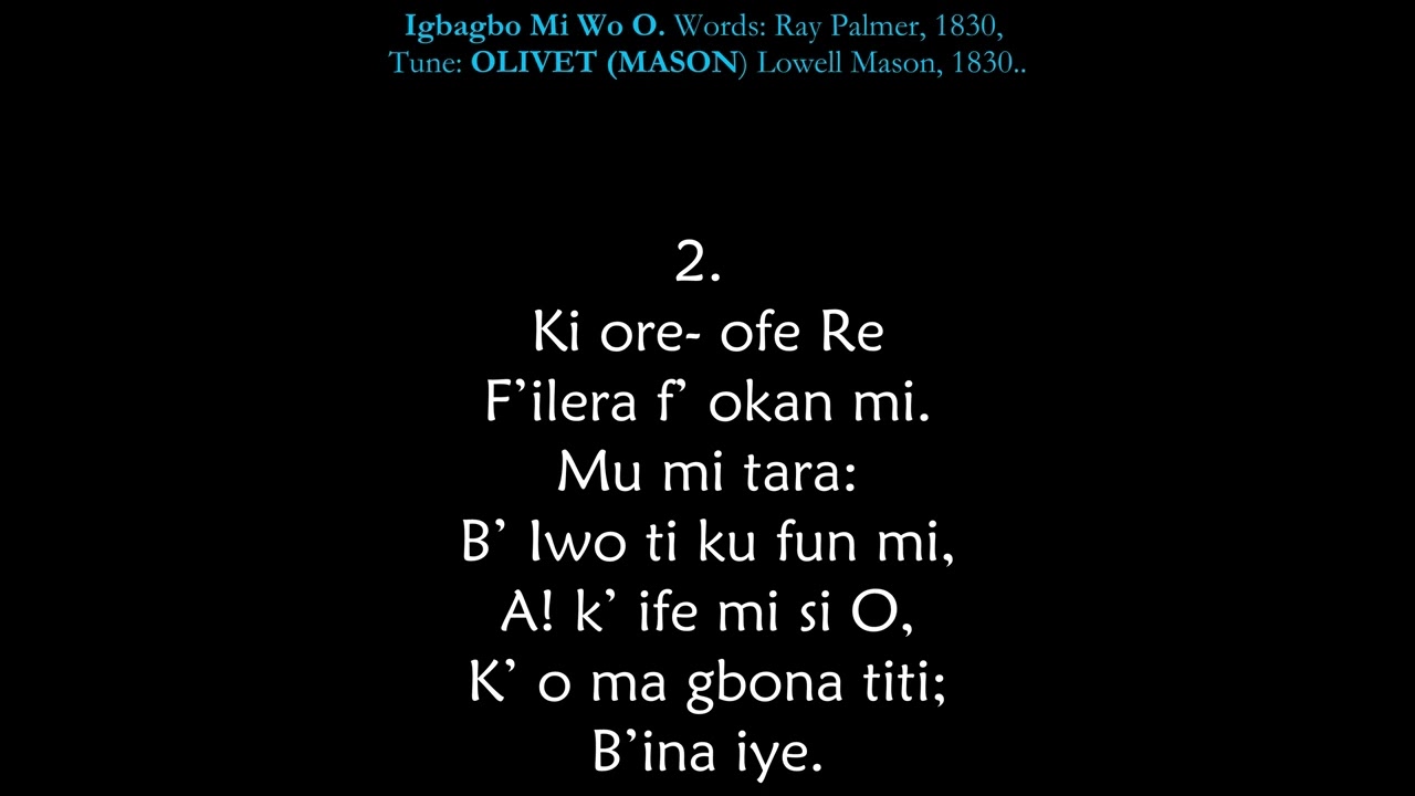 Igbagbo Mi Wo O / My Faith Looks Up To Thee Yoruba