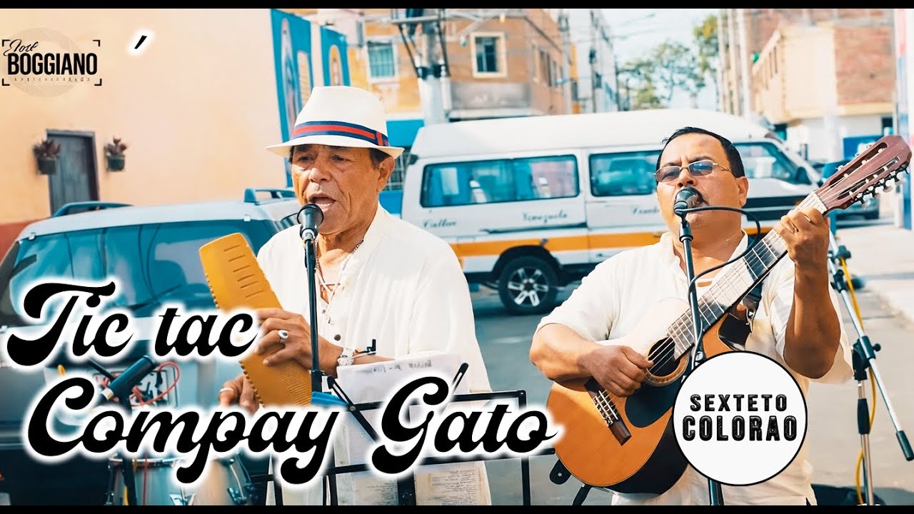 Tic tac, Compay Gato - Sexteto Colorao (Artigas / La Perla Callao)