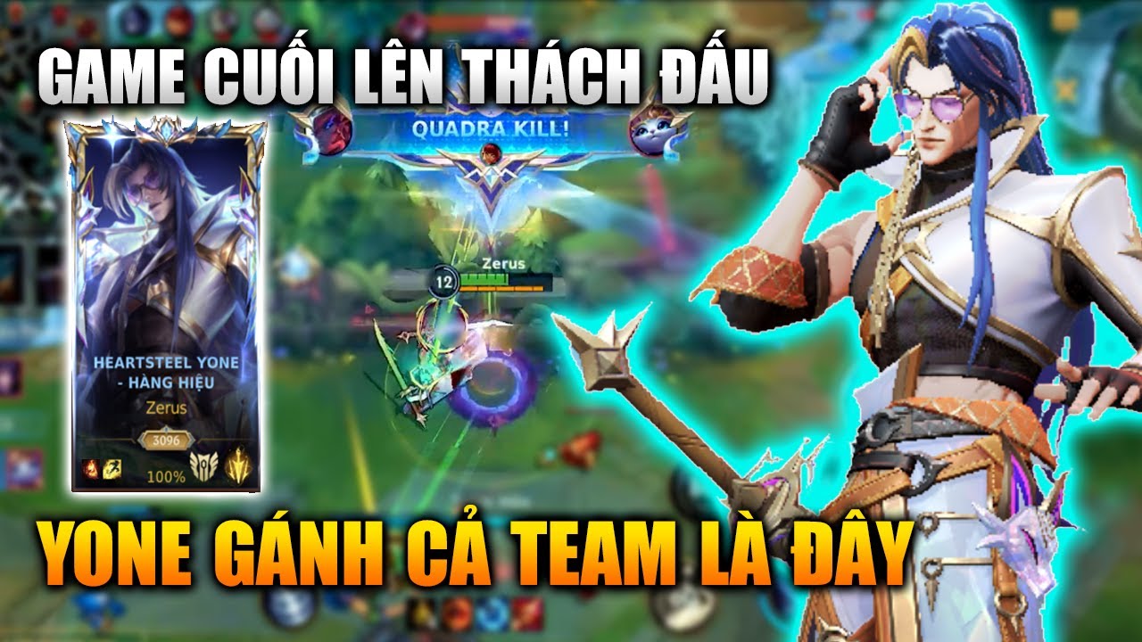 Wild Rift | Yone Game Cuối Lên Thách Đấu Gồng Gánh Cả Team Tốc Chiến