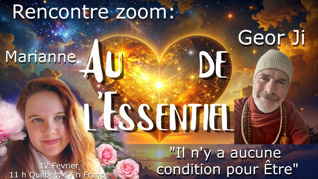 |Rencontre Zoom Au 💗 de l'Essentiel avec Geor Ji| 