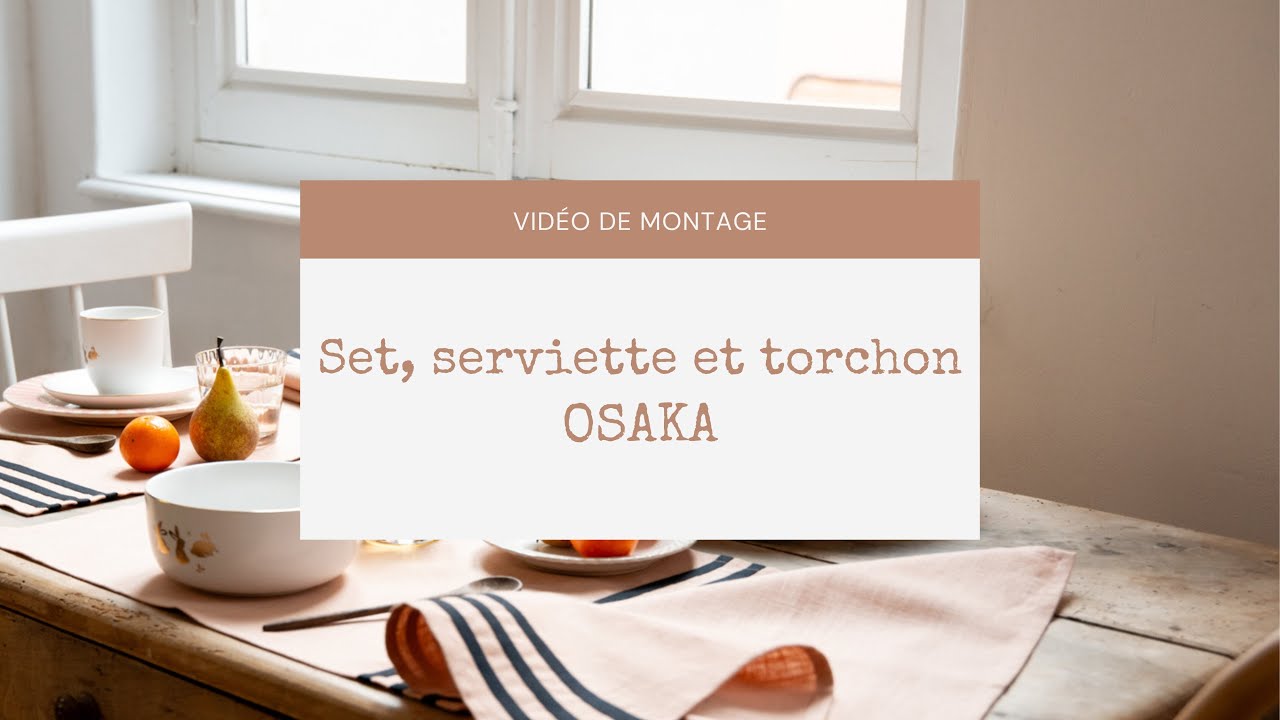 [ TUTORIEL ] Coudre un set et serviette de table et un torchon - patron Osaka
